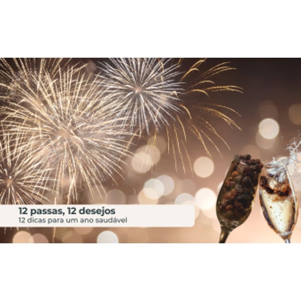 12 passas, 12 desejos, 12 dicas para um ano saudável.