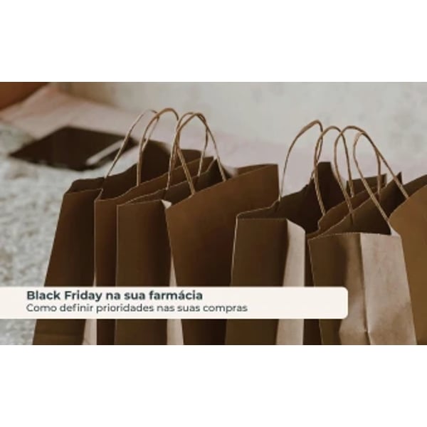 Black Friday na sua farmácia: Como definir prioridades.