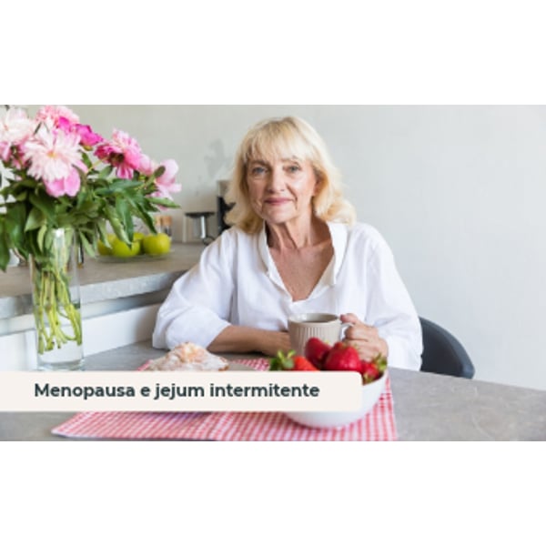 Menopausa e Jejum intermitente
