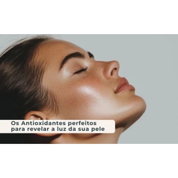 Antioxidantes perfeitos para revelar a luz da sua pele